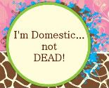 I'm Domestic...not DEAD